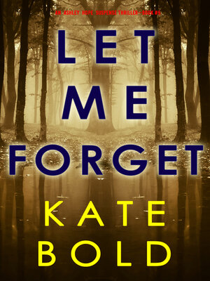 cover image of Let Me Forget